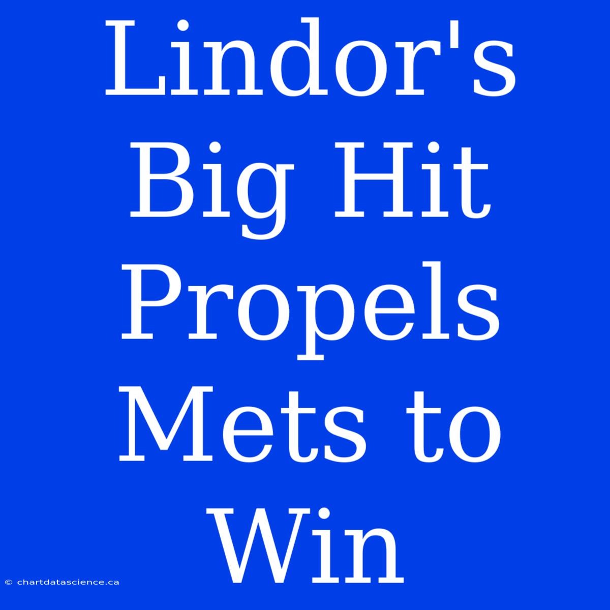 Lindor's Big Hit Propels Mets To Win