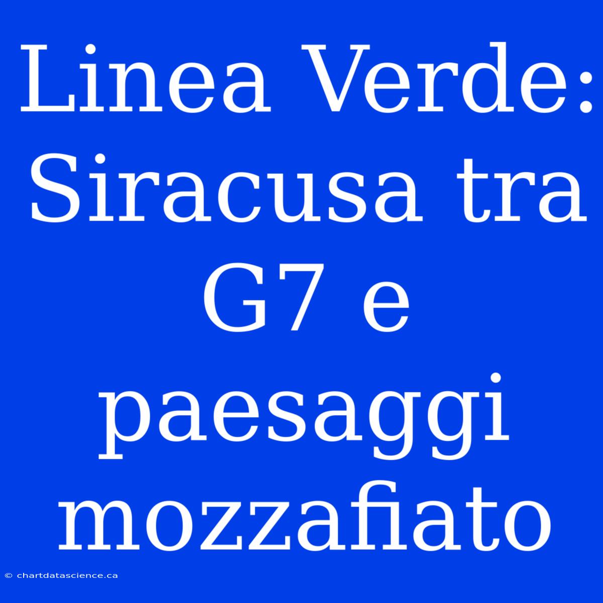 Linea Verde: Siracusa Tra G7 E Paesaggi Mozzafiato