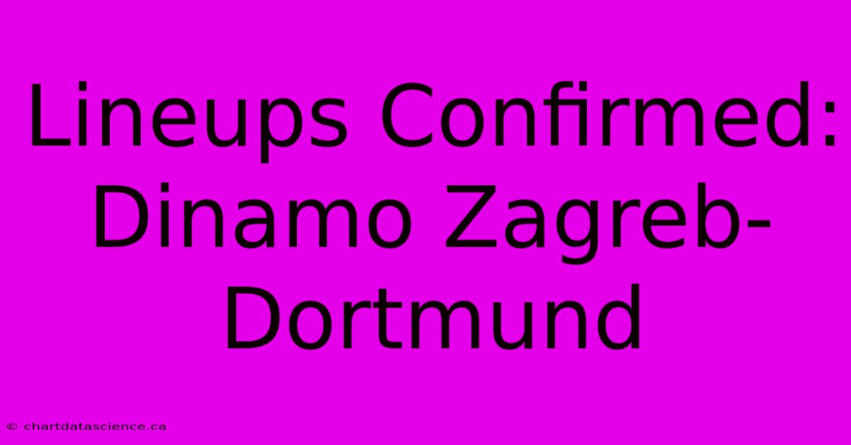 Lineups Confirmed: Dinamo Zagreb-Dortmund