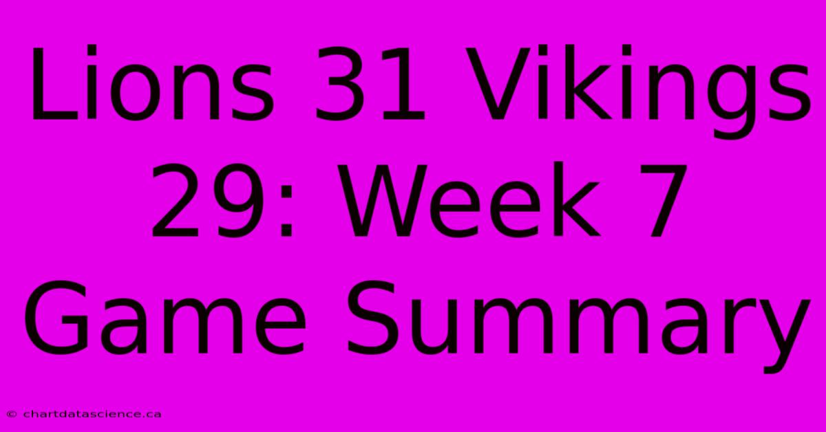 Lions 31 Vikings 29: Week 7 Game Summary 