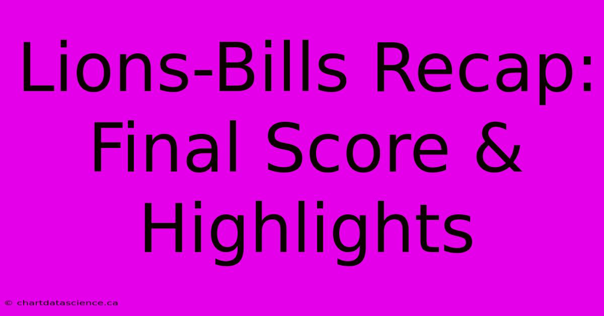 Lions-Bills Recap: Final Score & Highlights