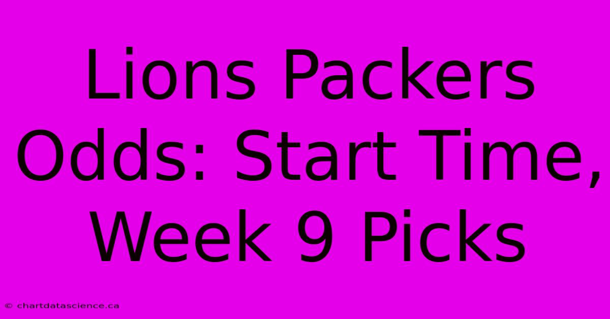 Lions Packers Odds: Start Time, Week 9 Picks