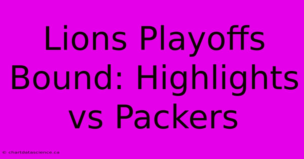 Lions Playoffs Bound: Highlights Vs Packers