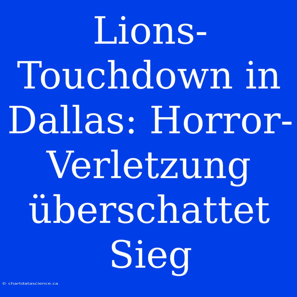 Lions-Touchdown In Dallas: Horror-Verletzung Überschattet Sieg