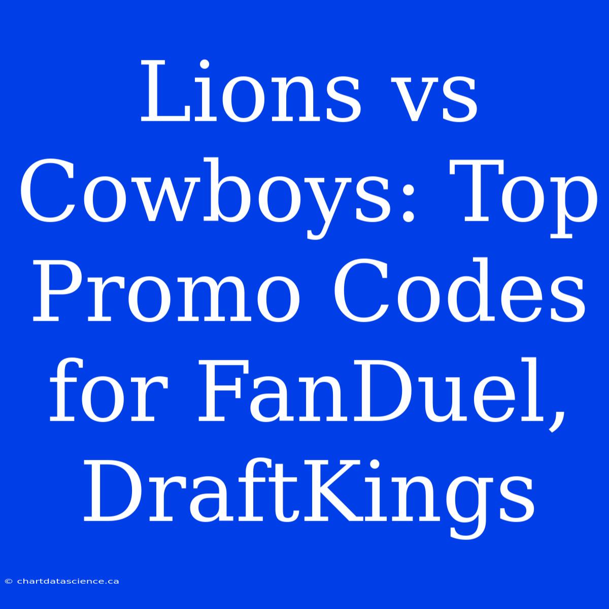 Lions Vs Cowboys: Top Promo Codes For FanDuel, DraftKings