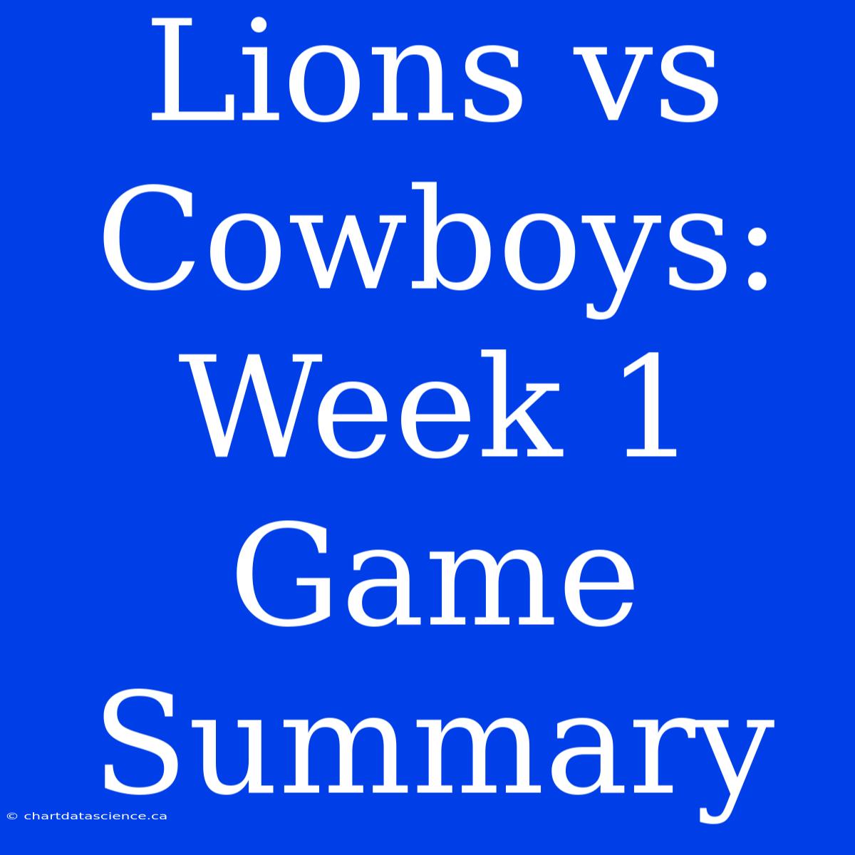 Lions Vs Cowboys: Week 1 Game Summary