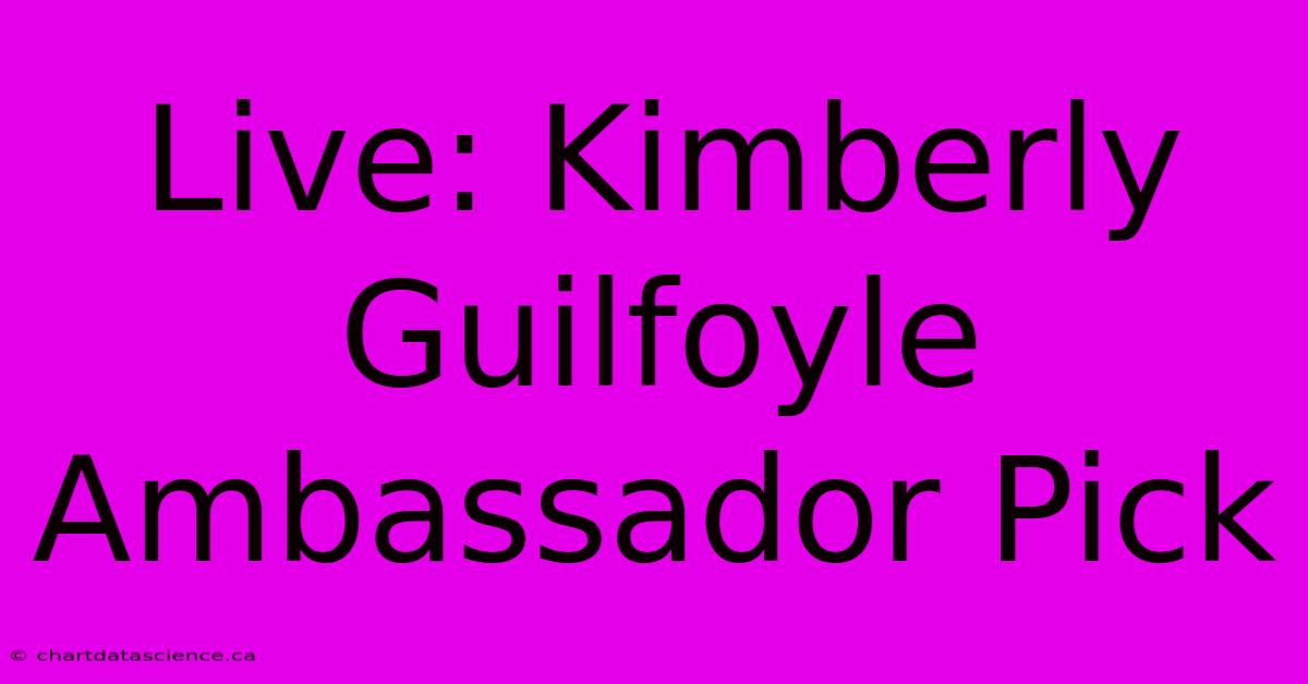 Live: Kimberly Guilfoyle Ambassador Pick