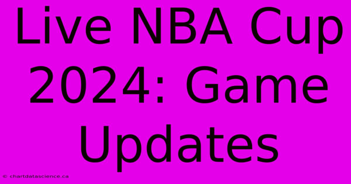 Live NBA Cup 2024: Game Updates