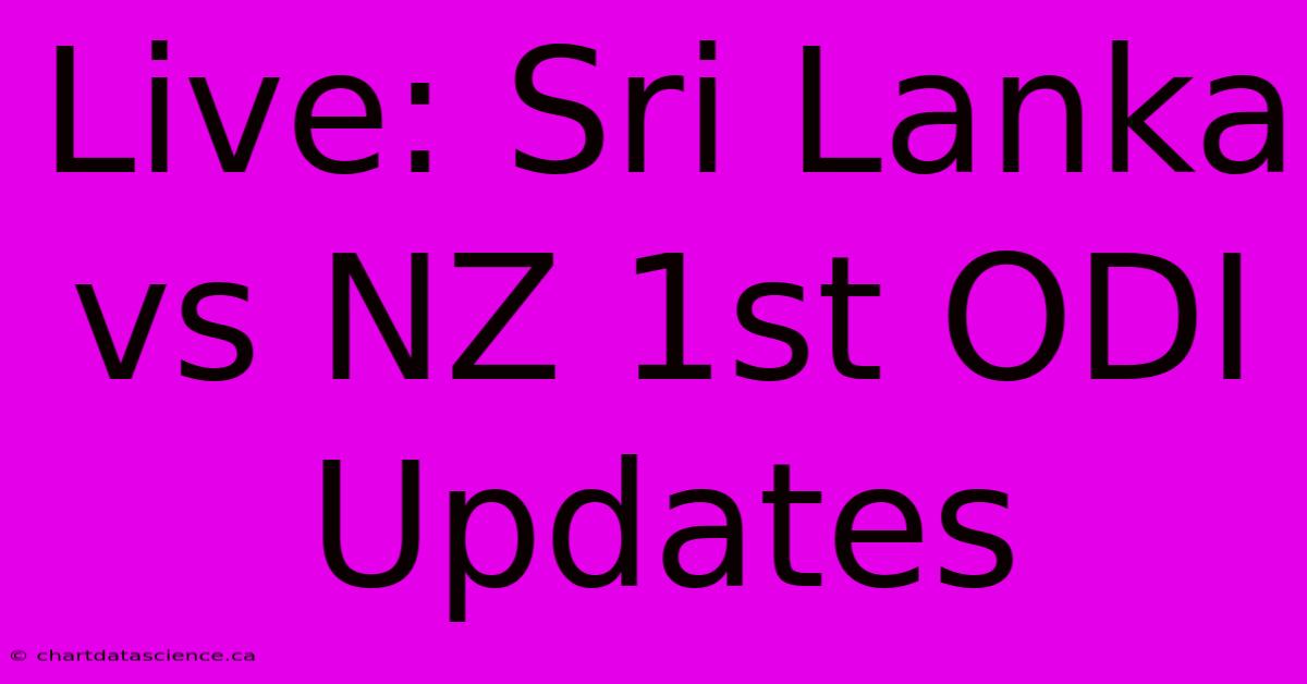 Live: Sri Lanka Vs NZ 1st ODI Updates 