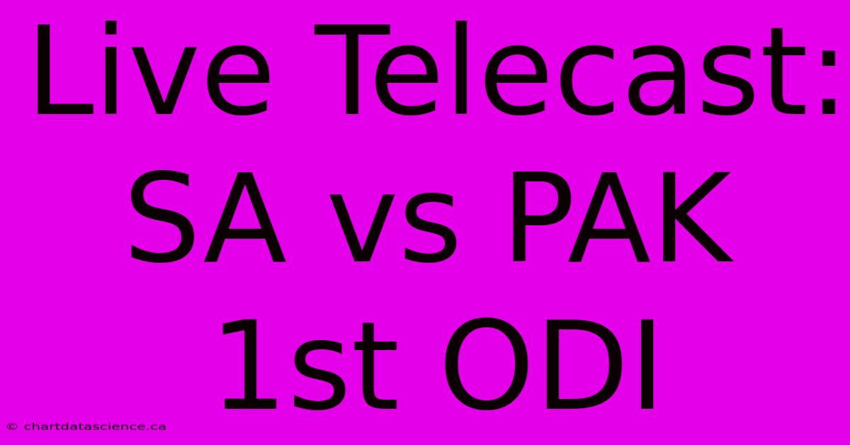 Live Telecast: SA Vs PAK 1st ODI