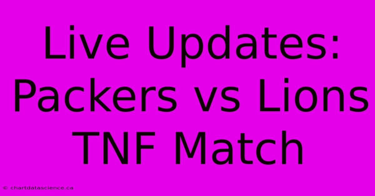 Live Updates: Packers Vs Lions TNF Match