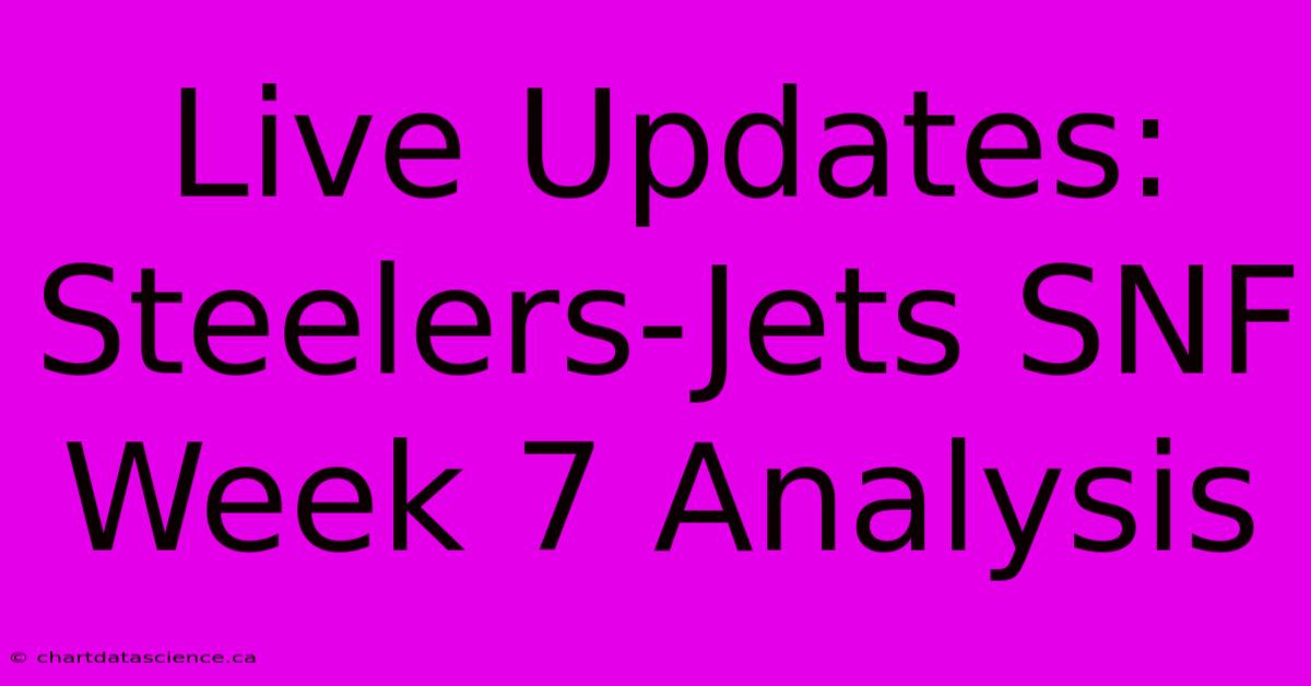 Live Updates: Steelers-Jets SNF Week 7 Analysis