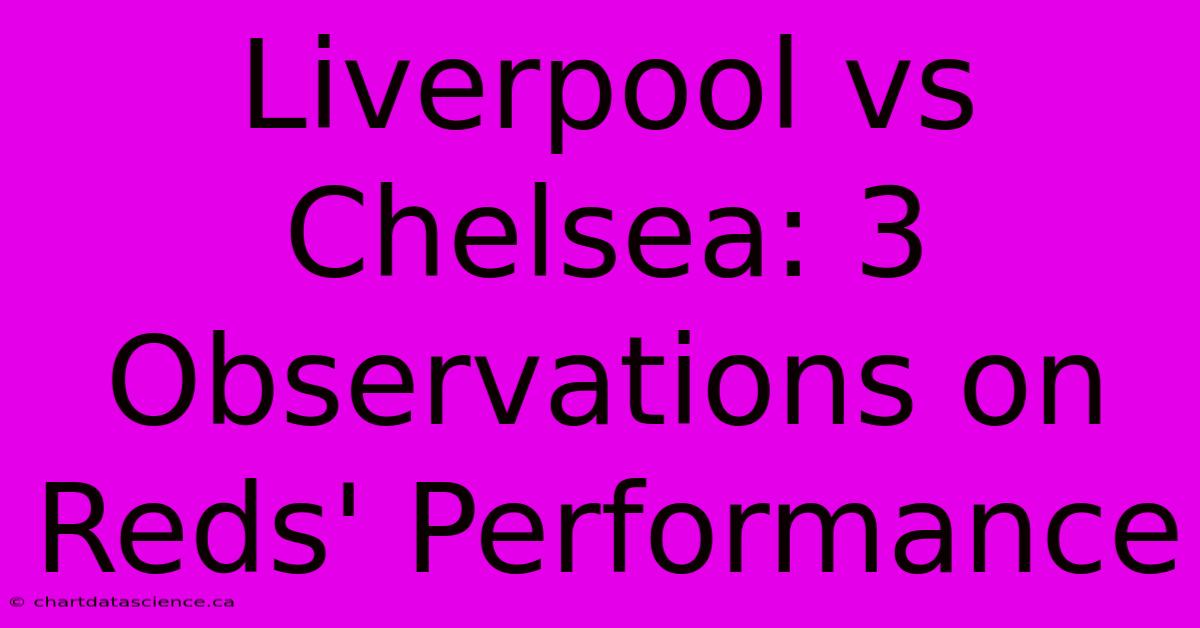 Liverpool Vs Chelsea: 3 Observations On Reds' Performance