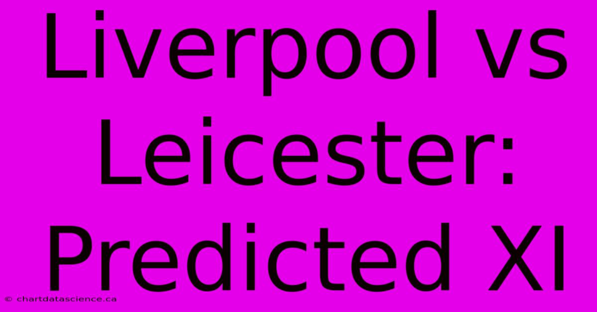 Liverpool Vs Leicester: Predicted XI