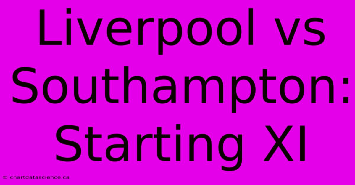 Liverpool Vs Southampton: Starting XI