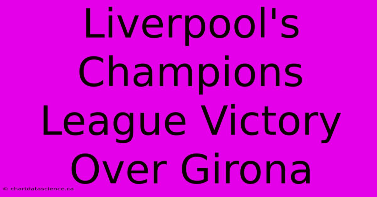 Liverpool's Champions League Victory Over Girona