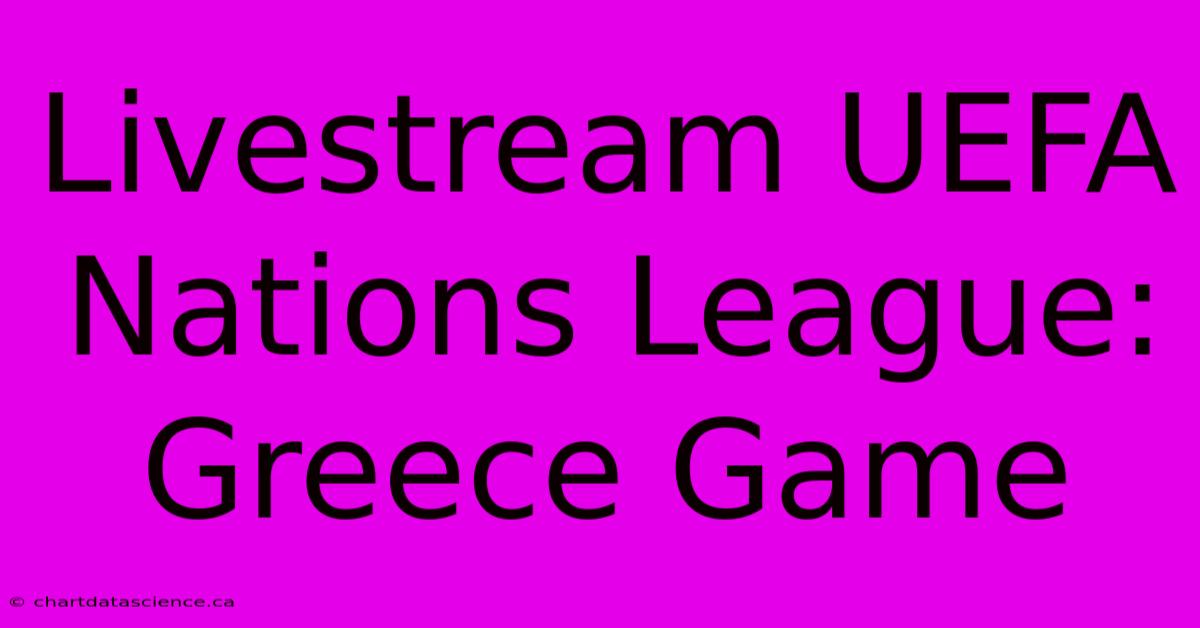 Livestream UEFA Nations League: Greece Game