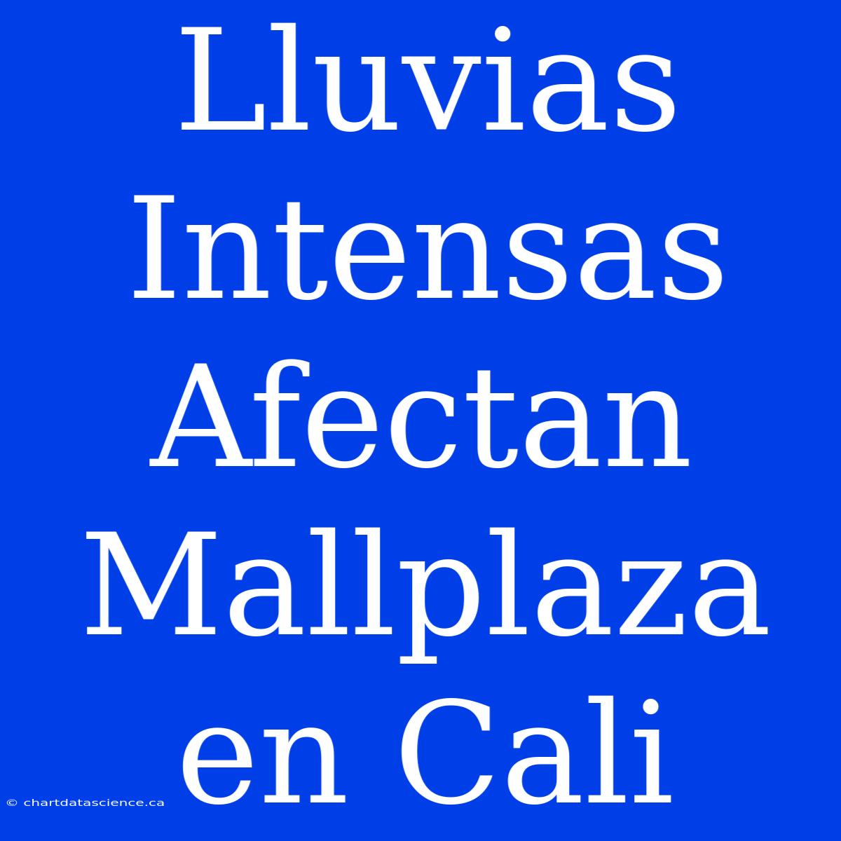 Lluvias Intensas Afectan Mallplaza En Cali