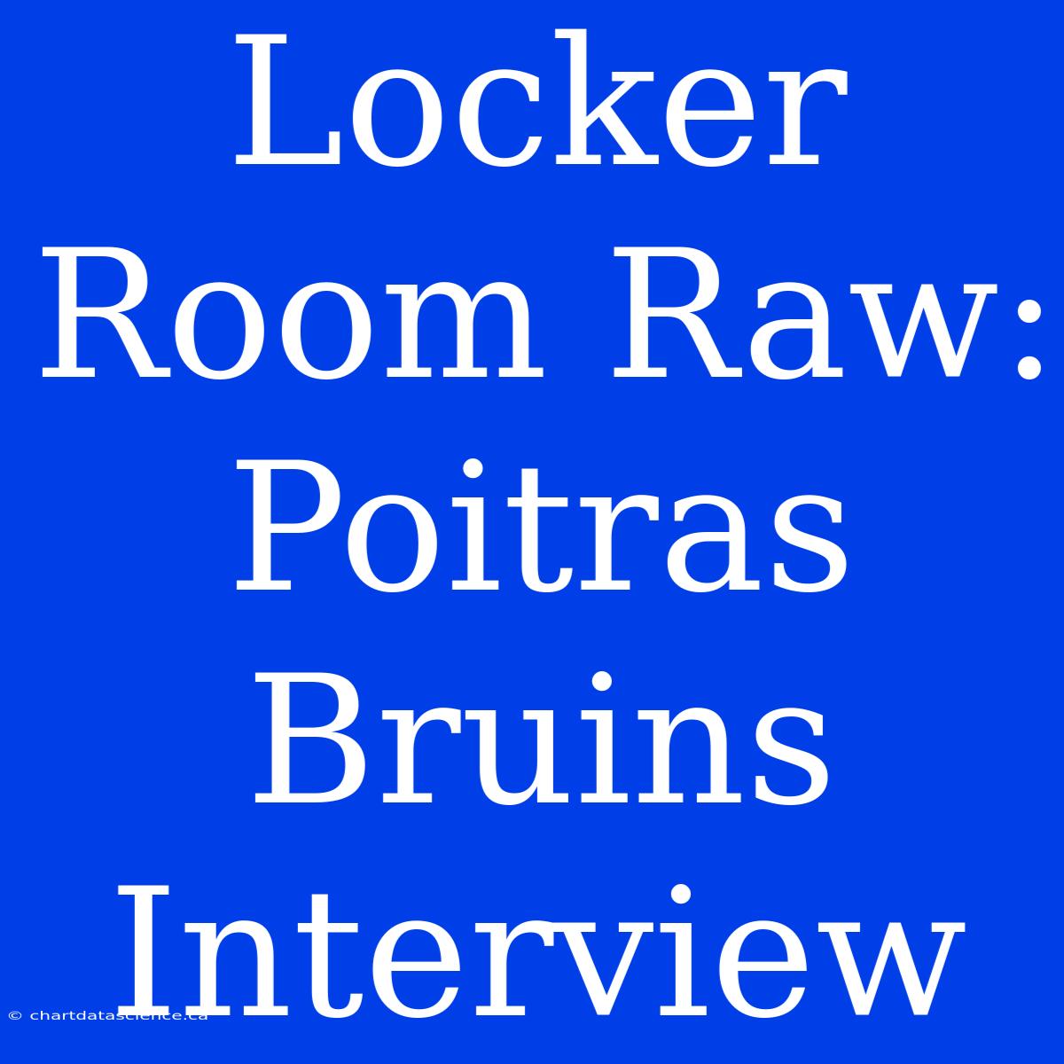 Locker Room Raw: Poitras Bruins Interview