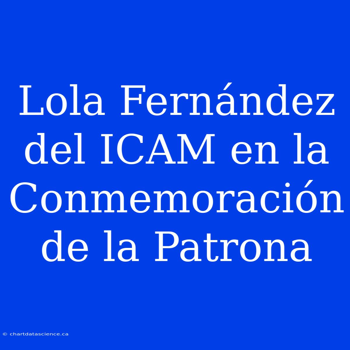 Lola Fernández Del ICAM En La Conmemoración De La Patrona