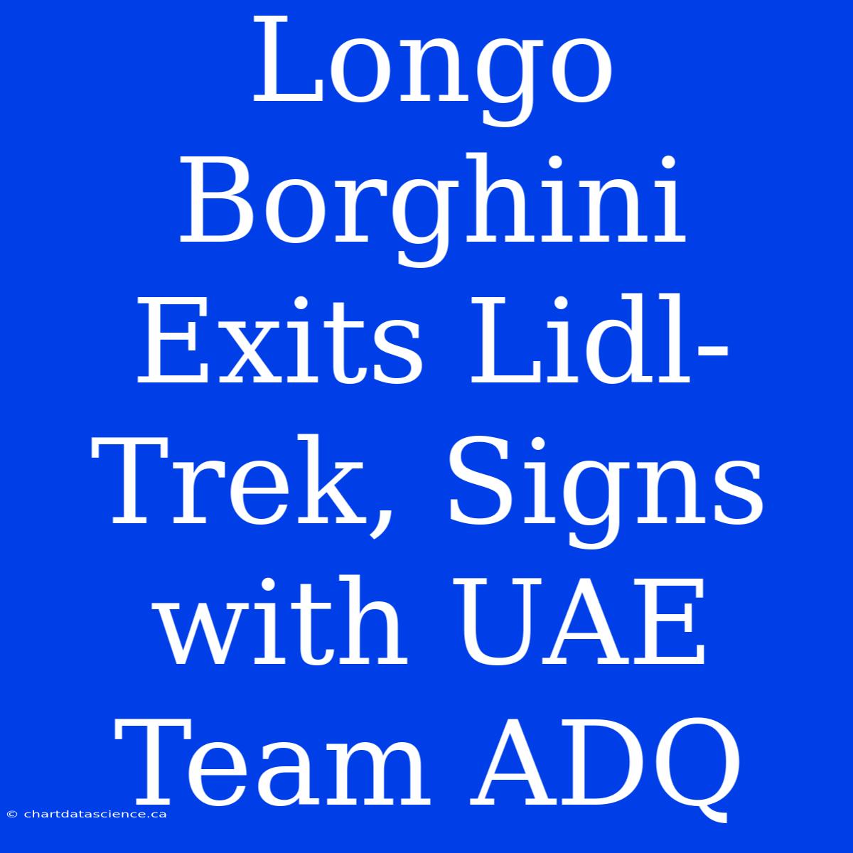 Longo Borghini Exits Lidl-Trek, Signs With UAE Team ADQ