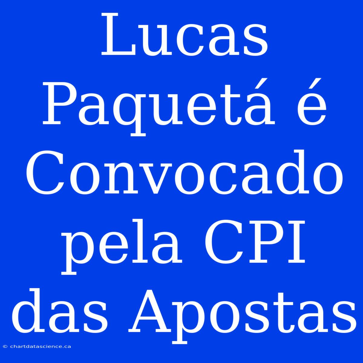 Lucas Paquetá É Convocado Pela CPI Das Apostas