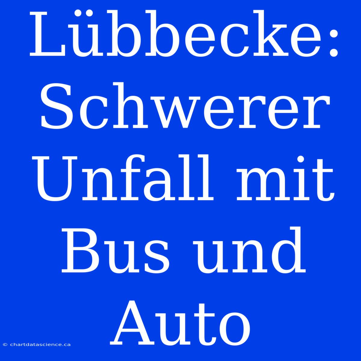 Lübbecke: Schwerer Unfall Mit Bus Und Auto