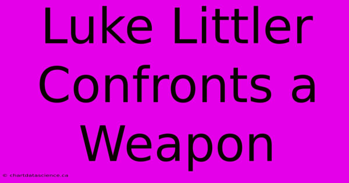 Luke Littler Confronts A Weapon