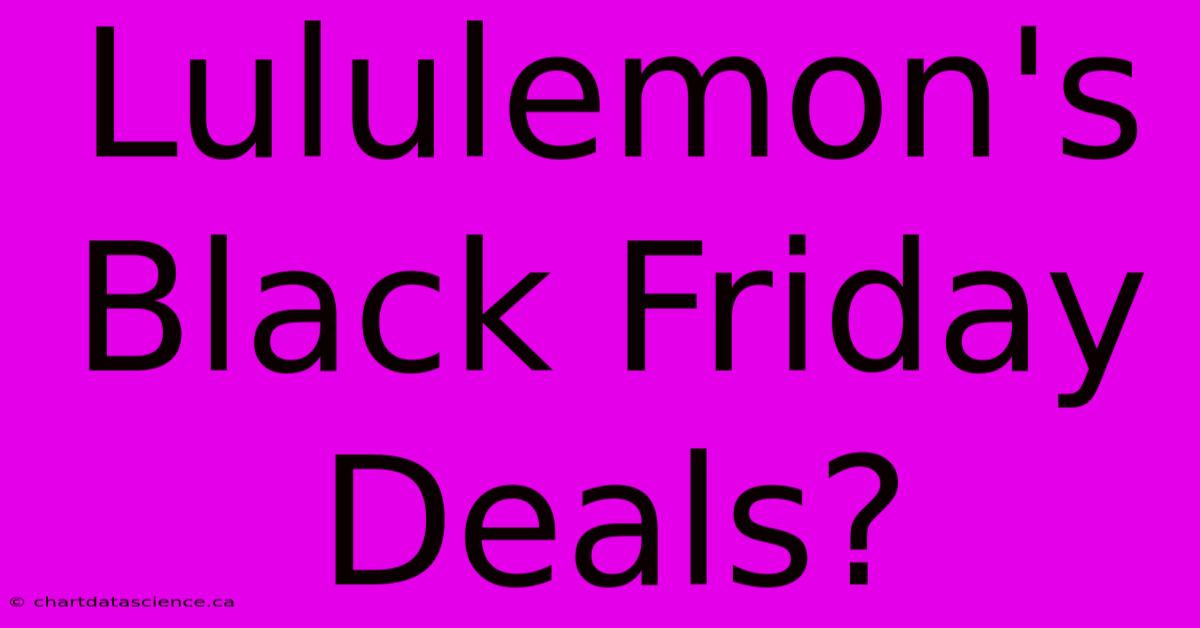 Lululemon's Black Friday Deals?