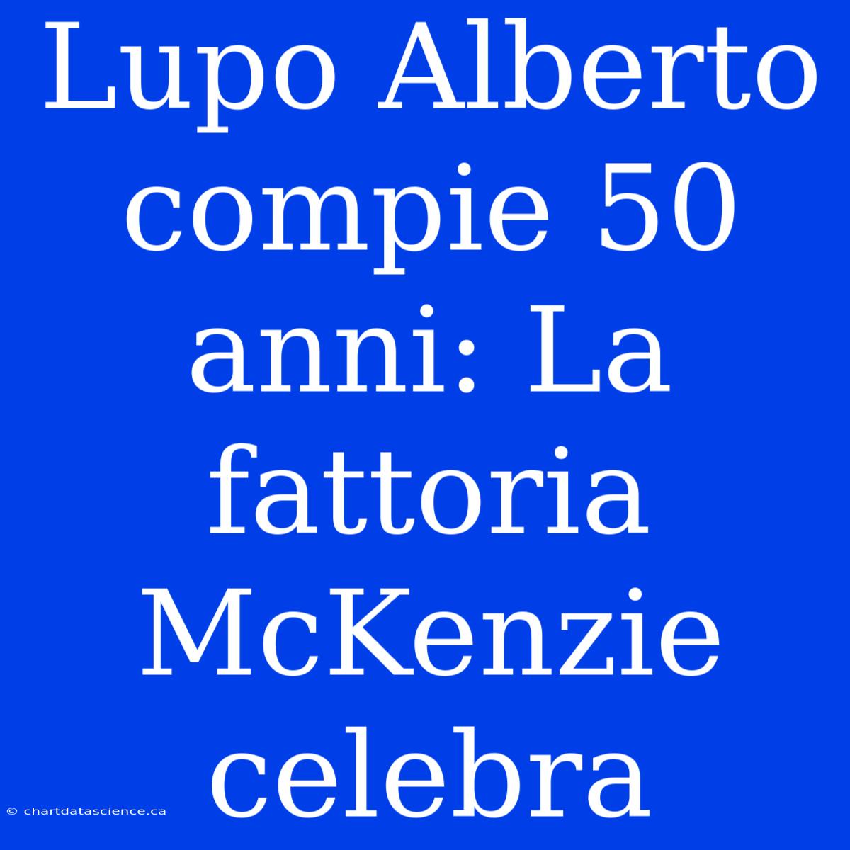 Lupo Alberto Compie 50 Anni: La Fattoria McKenzie Celebra