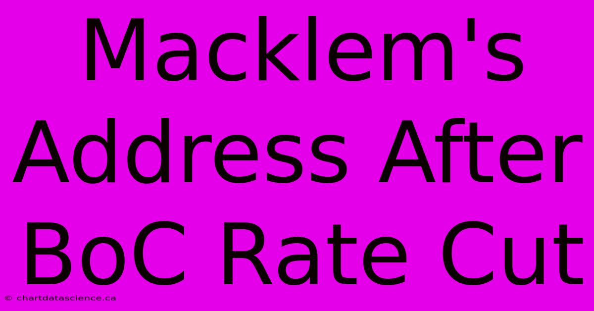 Macklem's Address After BoC Rate Cut 