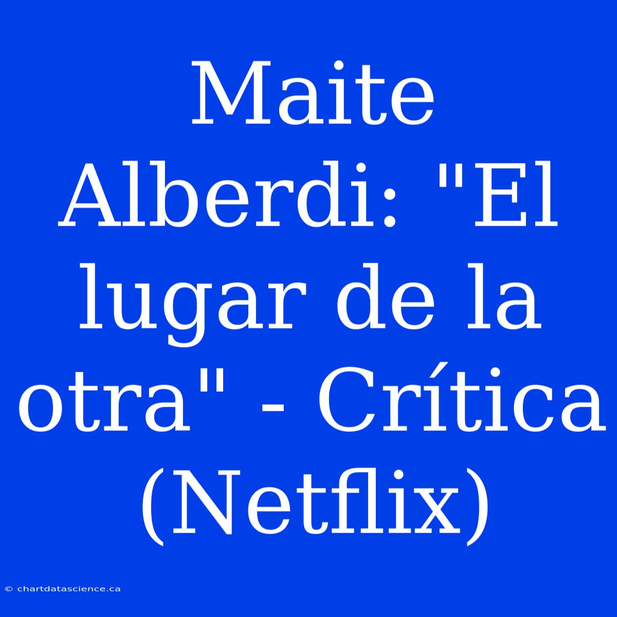 Maite Alberdi: 