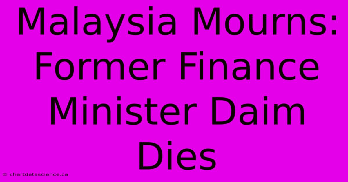 Malaysia Mourns: Former Finance Minister Daim Dies