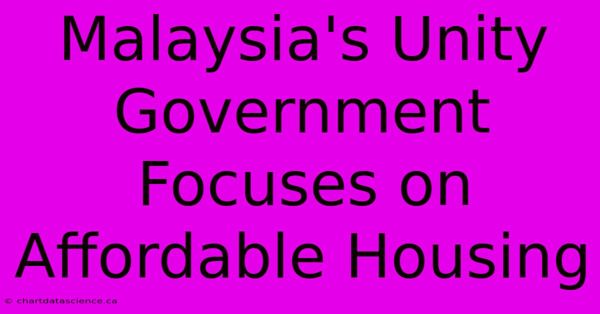 Malaysia's Unity Government Focuses On Affordable Housing