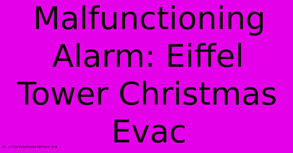 Malfunctioning Alarm: Eiffel Tower Christmas Evac