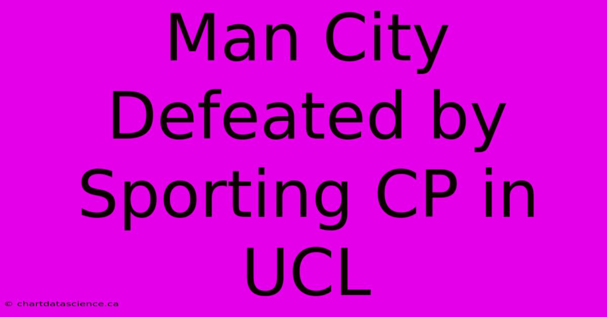 Man City Defeated By Sporting CP In UCL