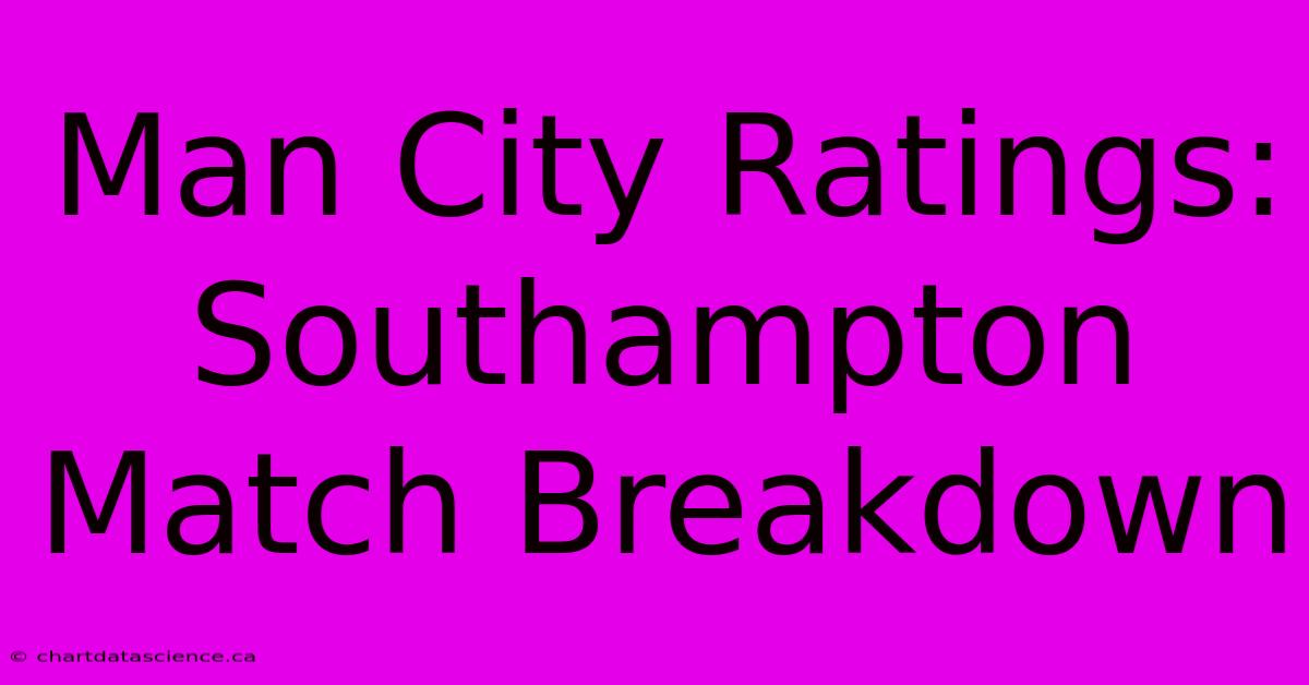 Man City Ratings: Southampton Match Breakdown