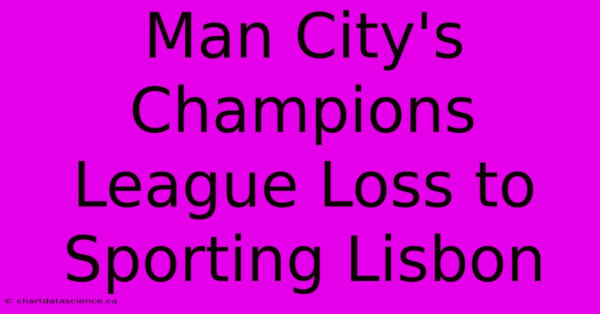 Man City's Champions League Loss To Sporting Lisbon