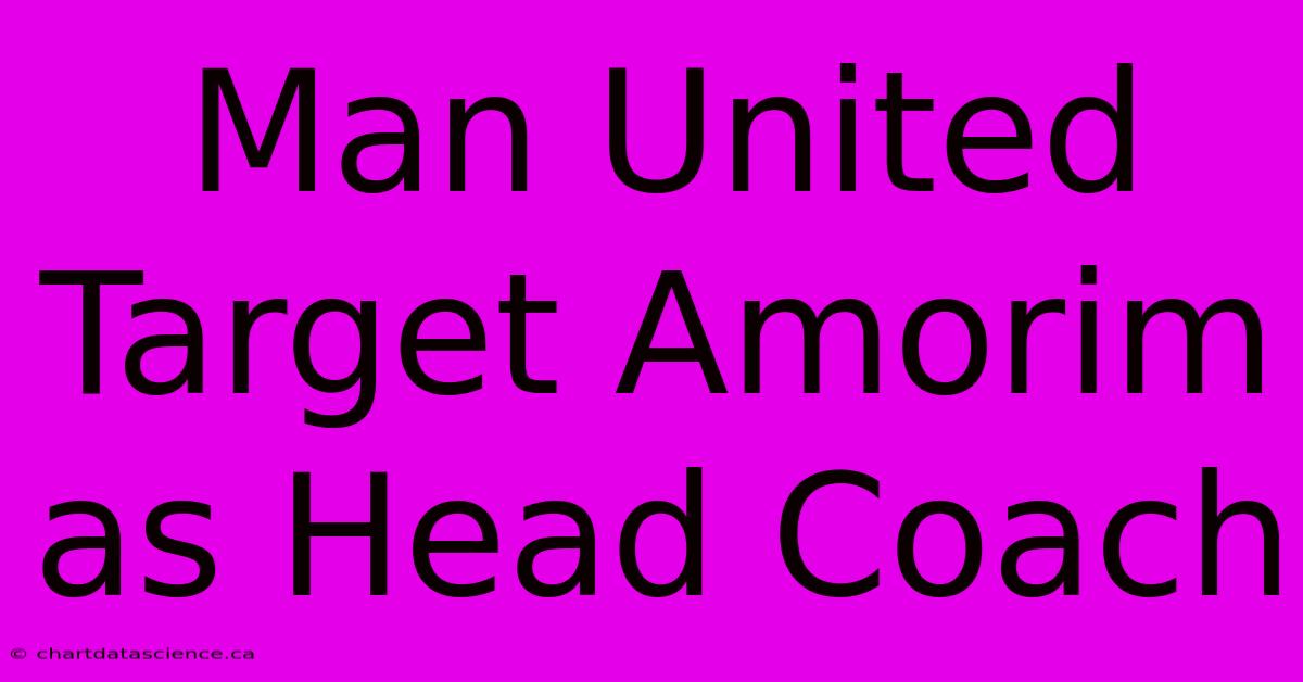 Man United Target Amorim As Head Coach 