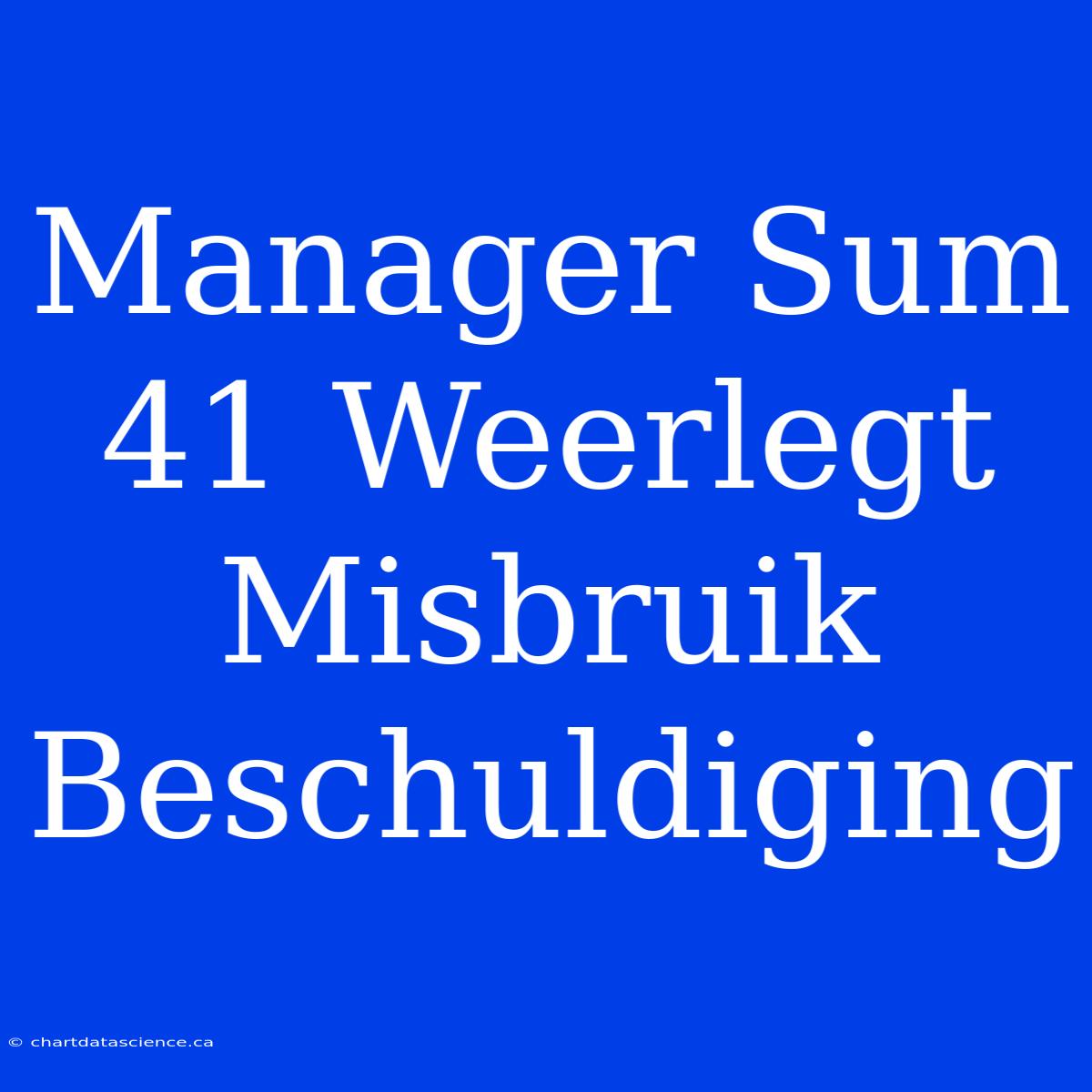 Manager Sum 41 Weerlegt Misbruik Beschuldiging