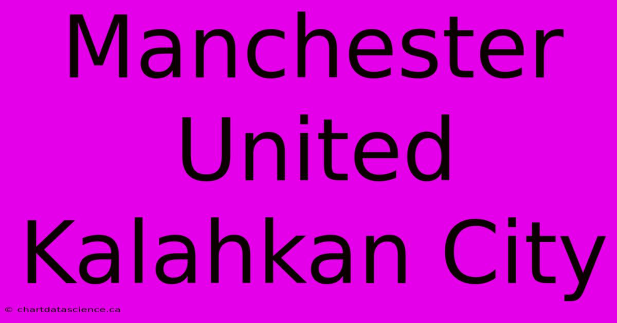 Manchester United Kalahkan City