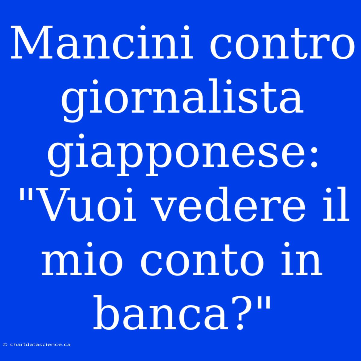 Mancini Contro Giornalista Giapponese: 