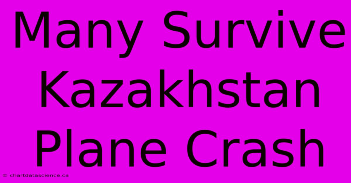 Many Survive Kazakhstan Plane Crash