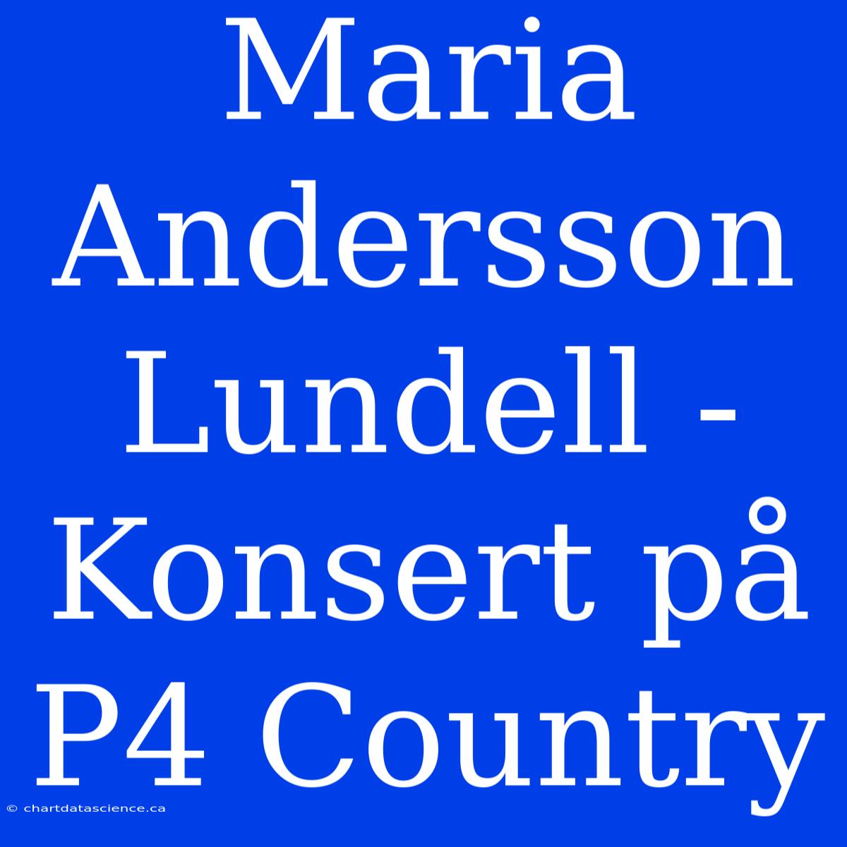 Maria Andersson Lundell - Konsert På P4 Country