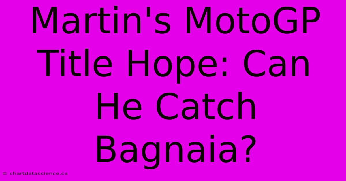 Martin's MotoGP Title Hope: Can He Catch Bagnaia?