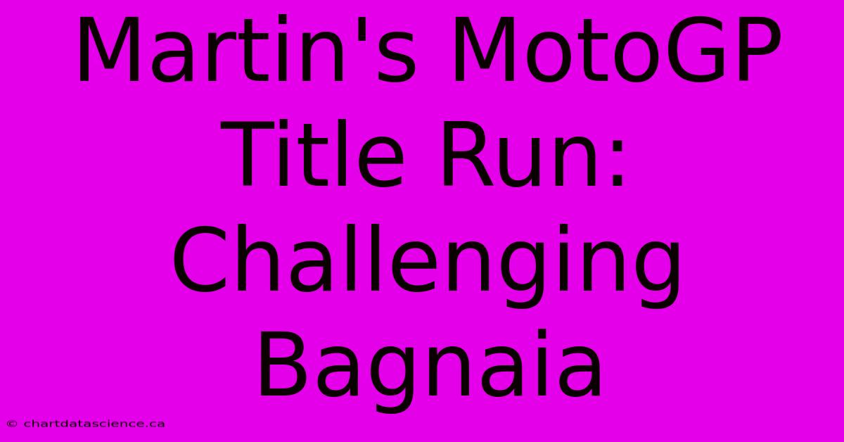 Martin's MotoGP Title Run: Challenging Bagnaia