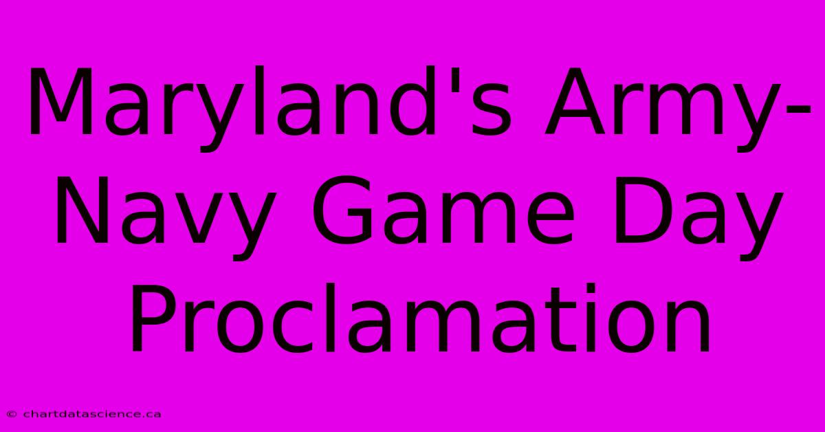 Maryland's Army-Navy Game Day Proclamation