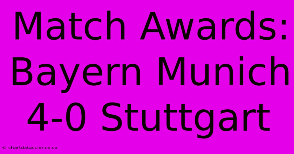 Match Awards: Bayern Munich 4-0 Stuttgart