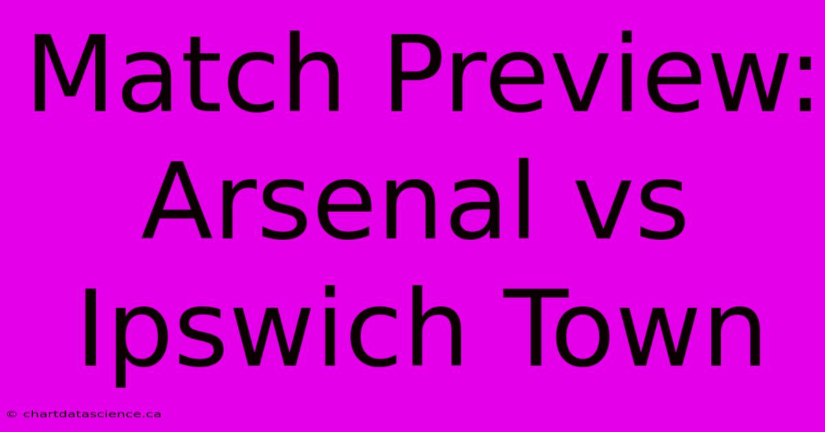 Match Preview: Arsenal Vs Ipswich Town