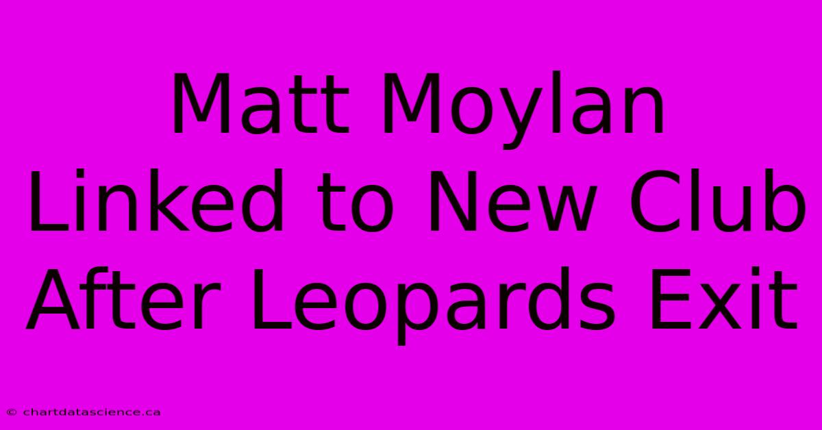 Matt Moylan Linked To New Club After Leopards Exit